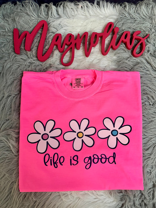 Neon Pink Life is Good